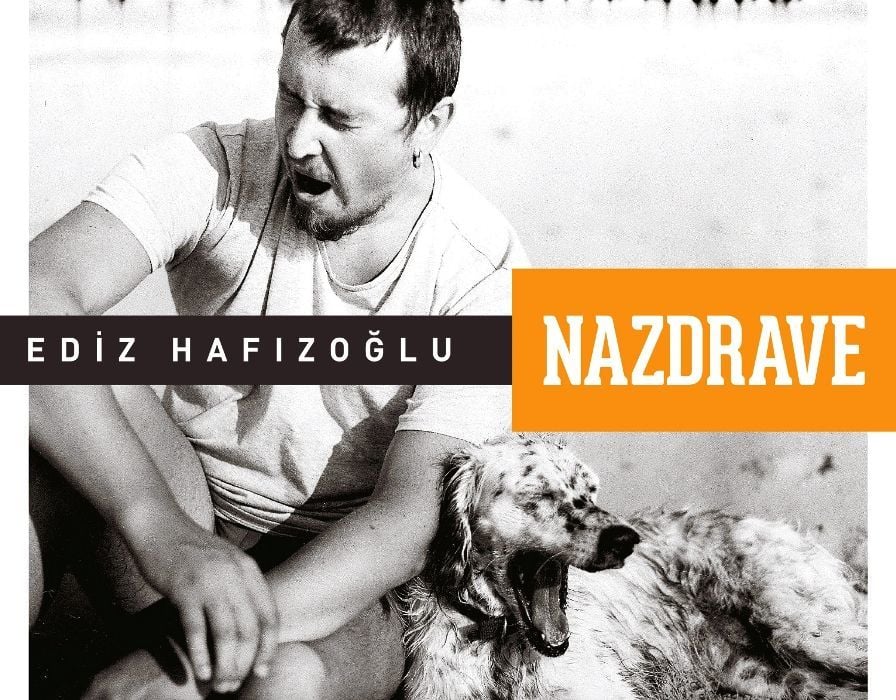 EDiZ HAFIZOĞLU - NAZDRAVE
