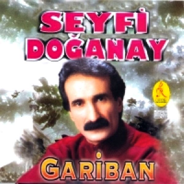 SEYFİ DOĞANAY - GARİBAN