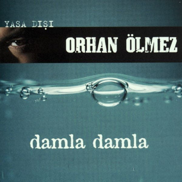 ORHAN ÖLMEZ - DAMLA DAMLA