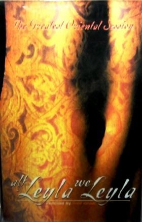 ALF LEYLA WE LEYLA - THE GREATEST ORIENTAL SESSION