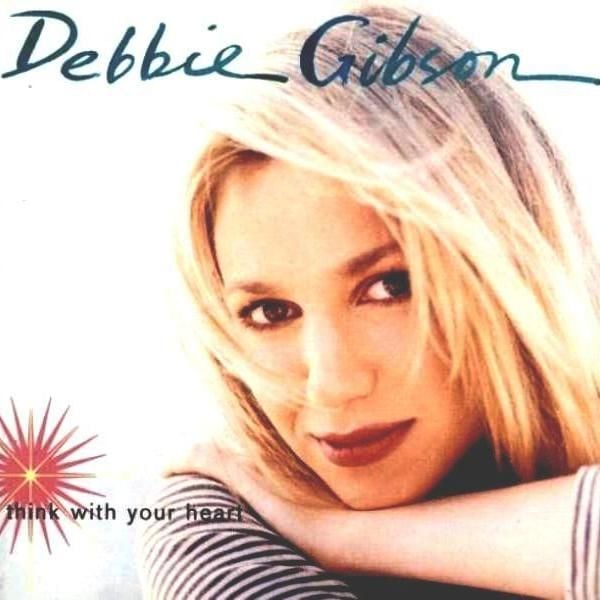 DEBBIE GIBSON - THINK WITH YOUR HEART
