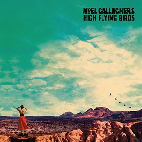 NOEL GALLAGHER'S HIGH FLY - WHO BUILT THE MOON?