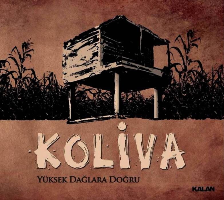 KOLiVA - YÜKSEK DAĞLARA DOĞRU