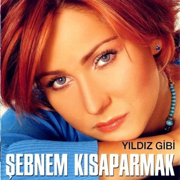 ŞEBNEM KISAPARMAK - YILDIZ GİBİ