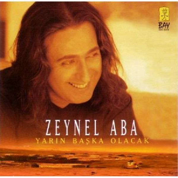 ZEYNEL ABA - YARIN BAŞKA OLACAK
