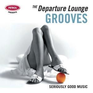 VARIOUS ARTISTS - PETROL P - THE DEPARTURE LOUNGE : GRO