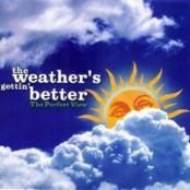 THE PERFECT VIEW - THE WEATHER'S GETTIN' BETT