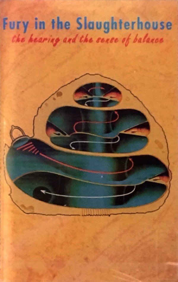 FURY IN THE SLAUGHTERHOUSE - THE HEARING AND THE SENSE OF BALANCE (MC)