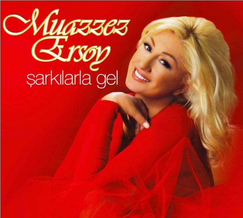 MUAZZEZ   ERSOY – ŞARKILARLA GEL
