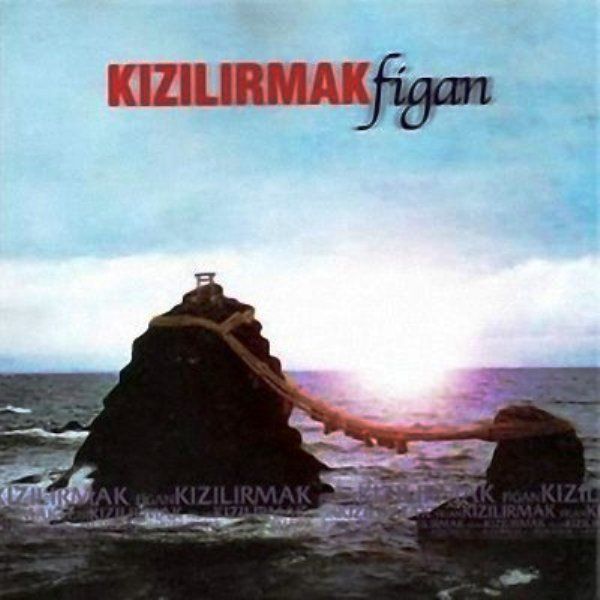 KIZILIRMAK - FİGAN