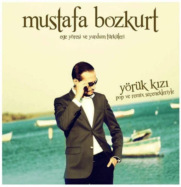 MUSTAFA BOZKURT - EGE YÖRESi VE YURDUM TÜRKÜLERi