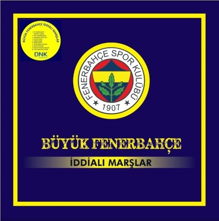 BÜYÜK FENERBAHÇE - İDDİALI MARŞLAR