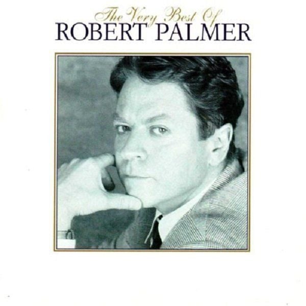 ROBERT PALMER - THE VERY BEST OF ROBERT PALMER