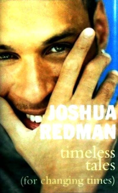 JOSHUA REDMAN - TIMELESS TALES FOR CHANGING TIMES (MC)