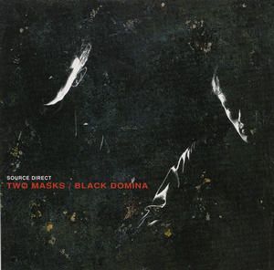 SOURCE DIRECT - TWO MASKS / BLACK DOMINA