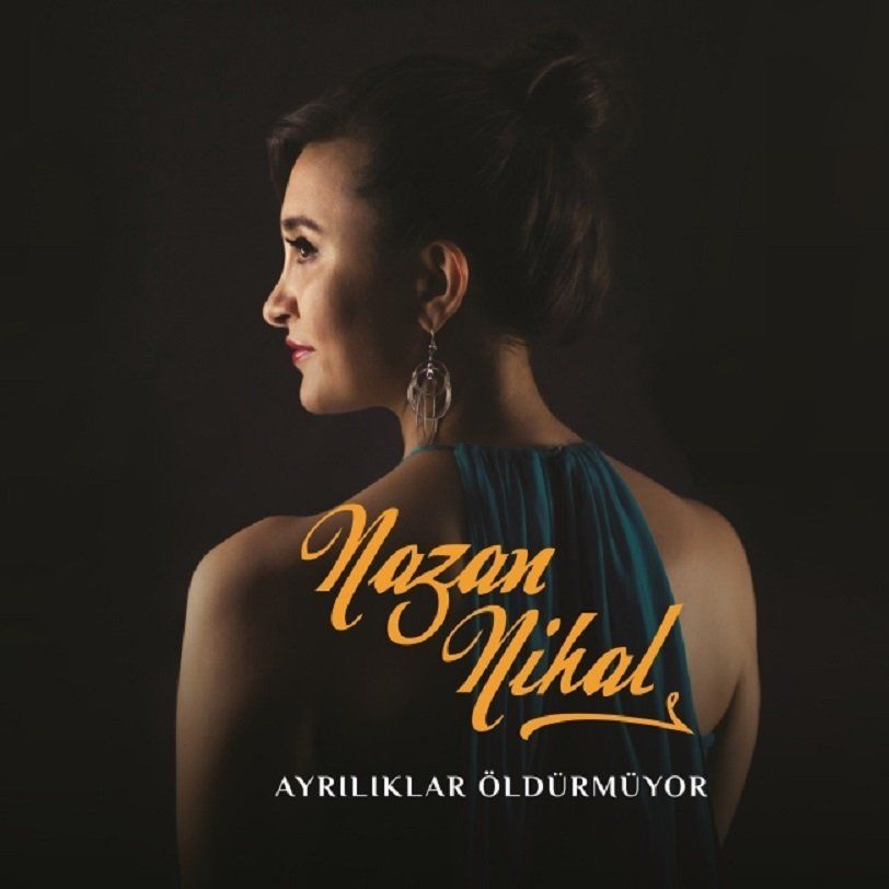 NAZAN NİHAL - AYRILIKLAR ÖLDÜRMÜYOR