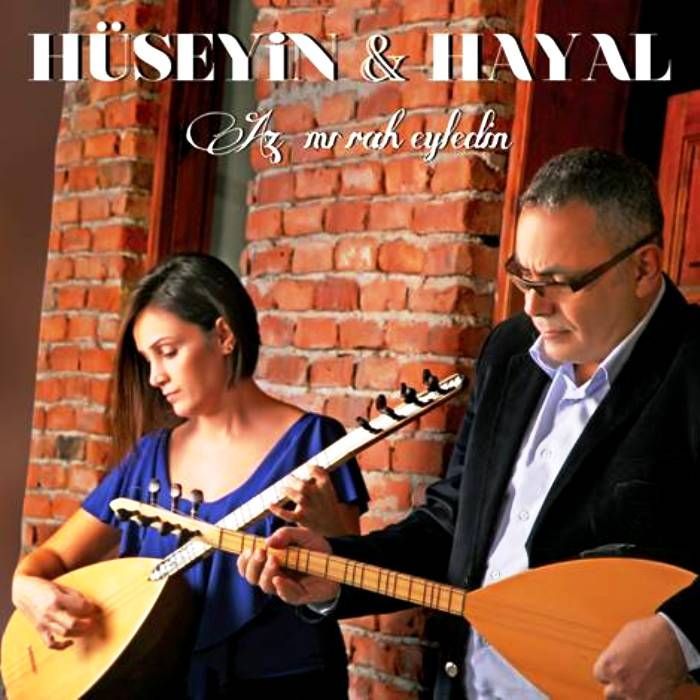HÜSEYİN & HAYAL - AZ MI RAH EYLEDİN