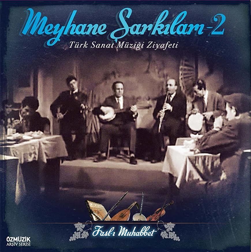 MEYHANE ŞARKILARI 2 - TÜRK SANAT MÜZİĞİ ZİYAFETİ / FASL-I MUHABBET (LP)
