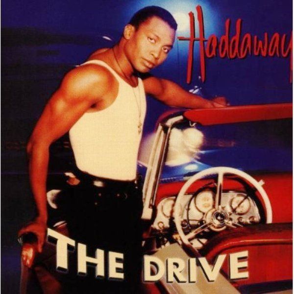 HADDAWAY - THE DRIVE