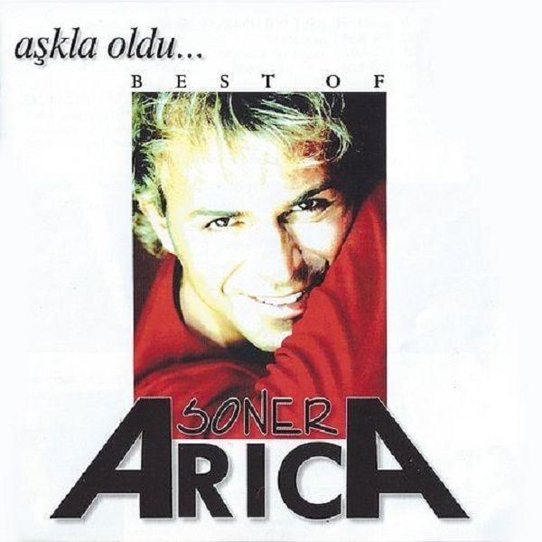 SONER ARICA - BEST OF SONER ARICA / AŞK OLDU...
