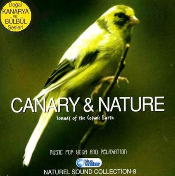 CANARY & NATURE - SOUNDS OF THE COSMIC EARTH