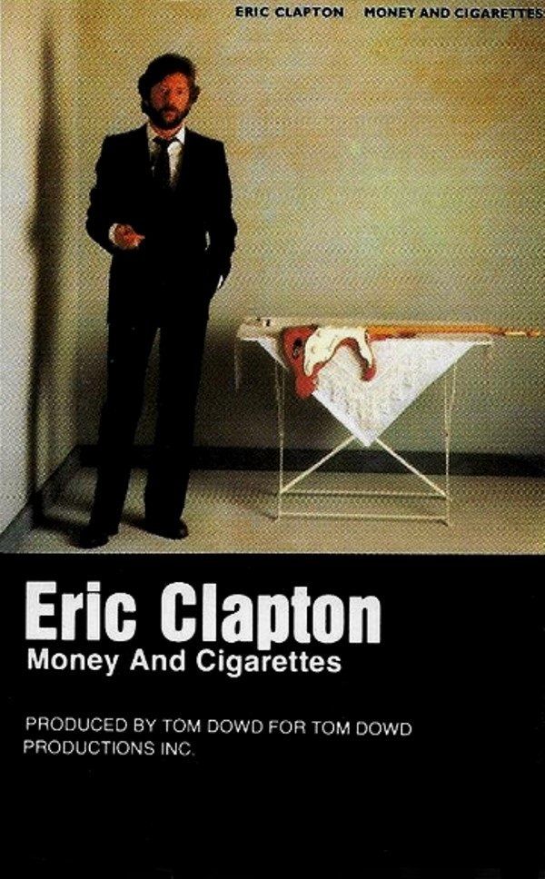 ERIC CLAPTON - MONEY AND CIGARETTES (MC)