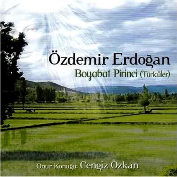 ÖZDEMiR ERDOĞAN - BOYABAT PiRiNCi (TÜRKÜLER)