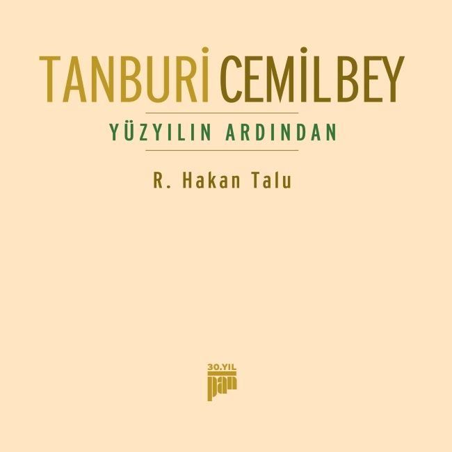 TANBURİ CEMİL BEY - YÜZYILIN ARDINDAN / R. HAKAN TALU