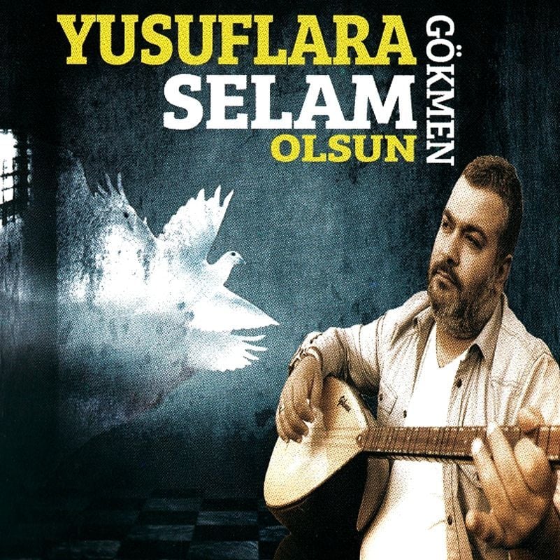 GÖKMEN - YUSUFLARA SELAM OLSUN