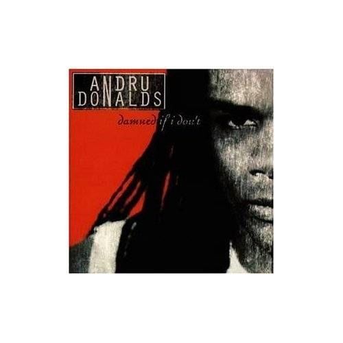 ANDRU DONALDS - DAMNED IF I DON'T