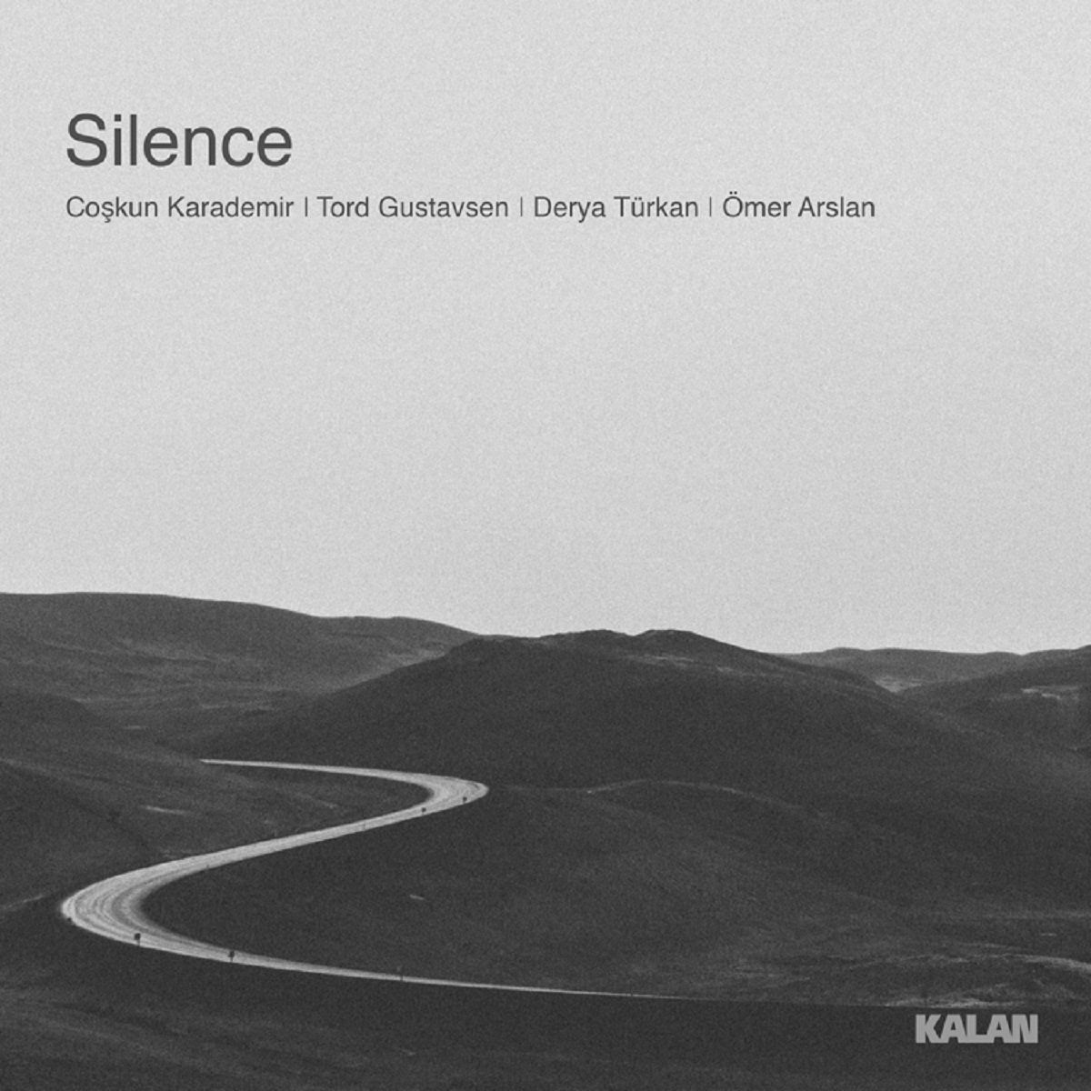 COŞKUN KARADEMİR, TORD GUSTAVSEN, DERYA TÜRKAN, ÖMER ARSLAN - SILENCE