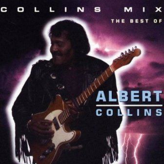 ALBERT COLLINS - COLLINS MIX THE BEST OF