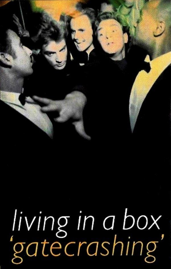 LIVING IN A BOX - GATECRASHING' (MC)