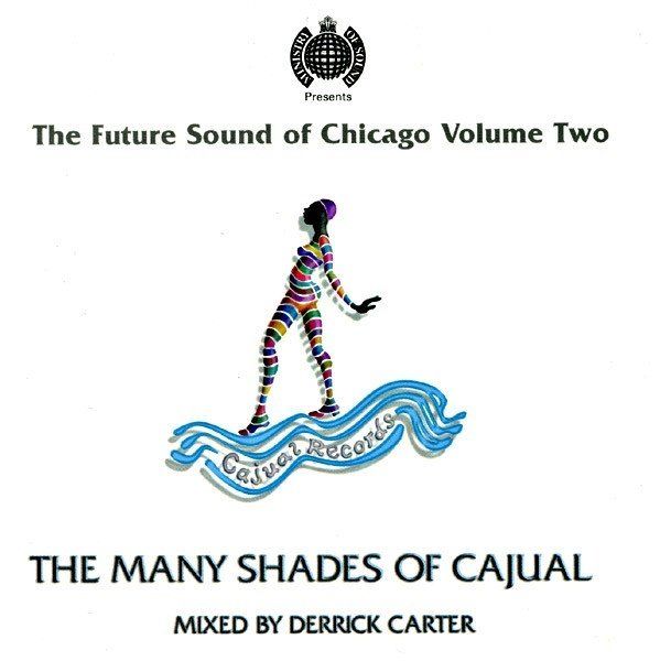 VARIOUS - THE FUTURE SOUND OF CHICAGO VOL II (THE MANY SHADES OF CAJUAL)