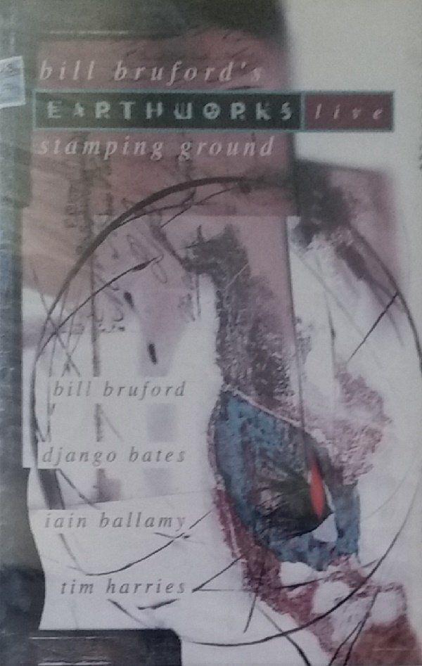 BILL BRUFORD - EARTH WORKS LIVE STAMPING GROUND (MC)