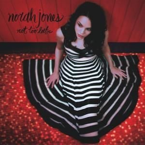 NORAH JONES - NOT TOO LATE  'CD+DVD LTD.