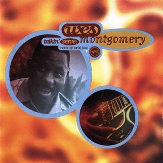 WES MONTGOMERY - TALKIN' VERVE ROOTS OF ACID JAZZ