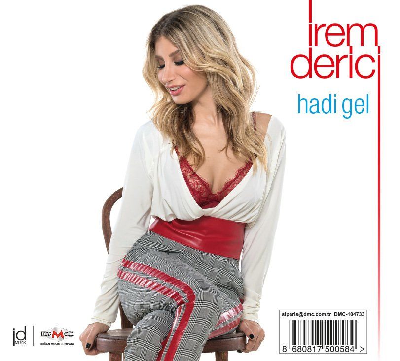 İREM DERİCİ - HADİ GEL