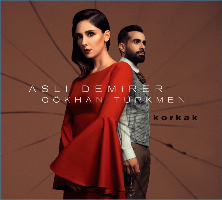 ASLI DEMİRER & GÖKHAN TÜRKMEN - KORKAK