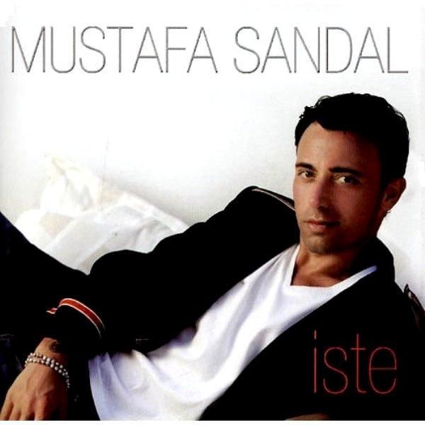 MUSTAFA SANDAL - İSTE