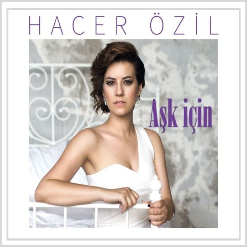 HACER ÖZİL - AŞK İÇİN