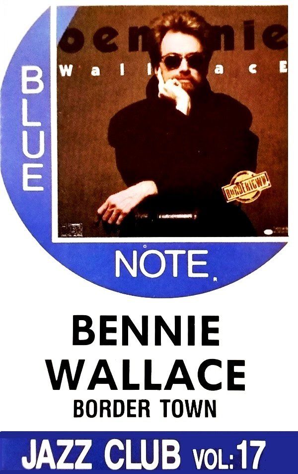 BENNIE WALLACE - BORDER TOWN (MC)