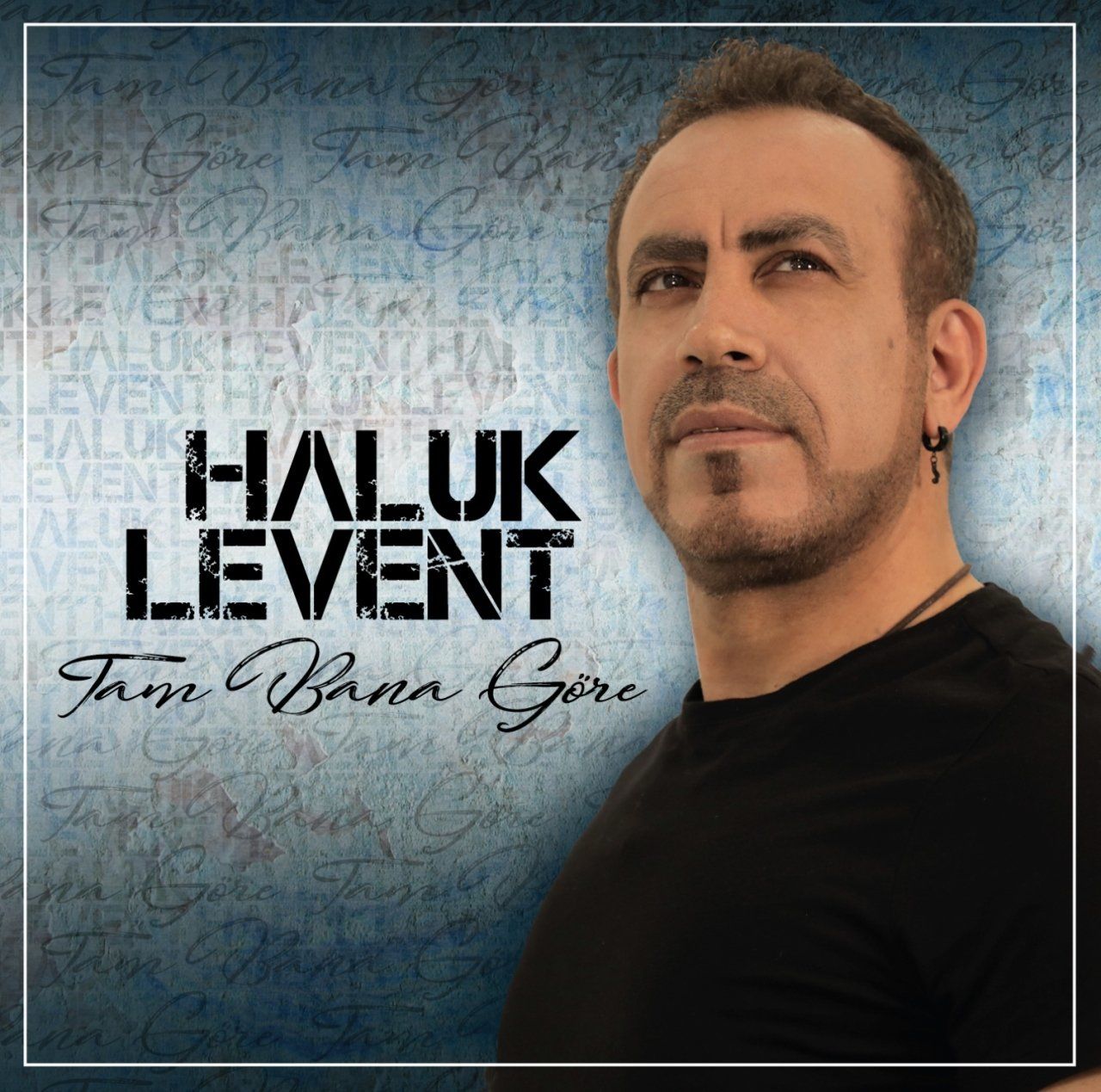 HALUK LEVENT - TAM BANA GÖRE