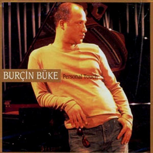 BURÇİN BÜKE - PERSONAL TOUCH