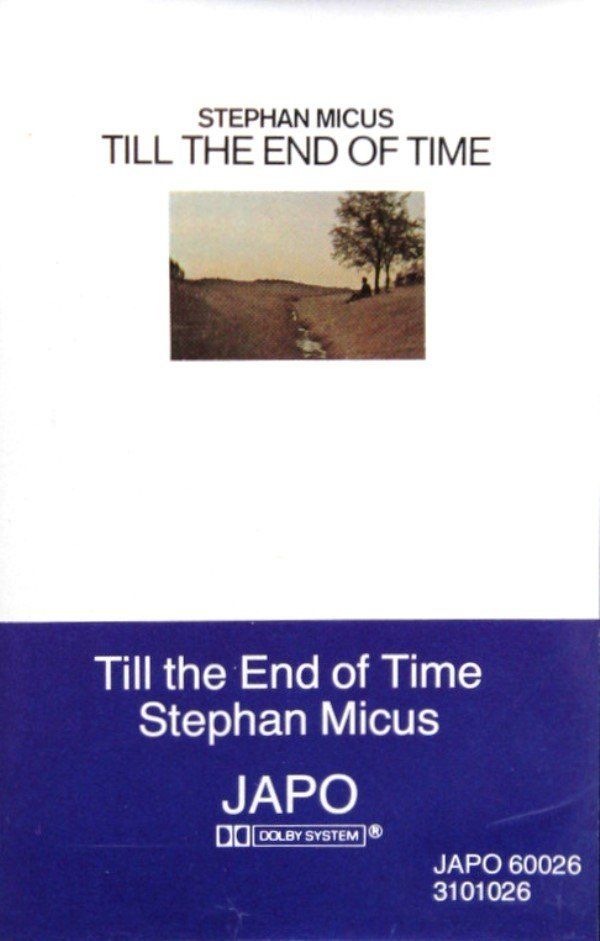 STEPHAN MICUS - TILL THE END OF TIME (MC)