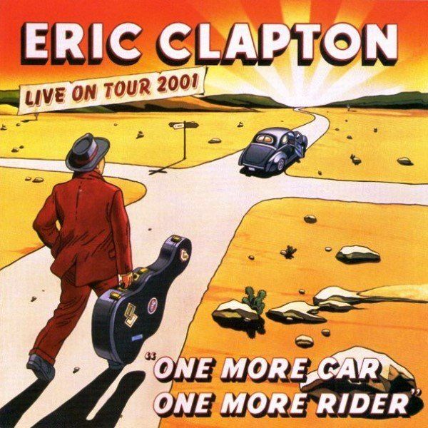ERIC CLAPTON - ONE MORE CAR ONE MORE RIDER