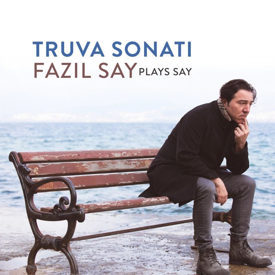 FAZIL SAY - TRUVA SONATI / PLAYS SAY