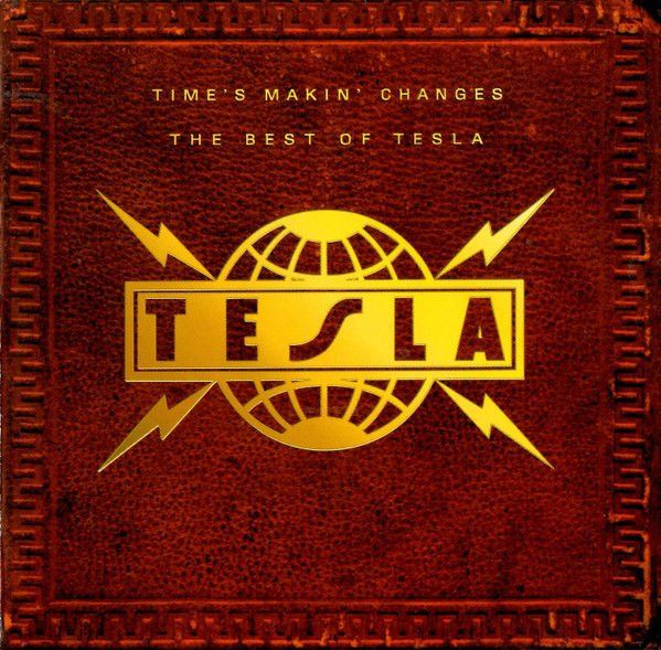 TESLA - TIME'S MAKIN' CHANGES THE BEST OF TESLA (CD) (1995)