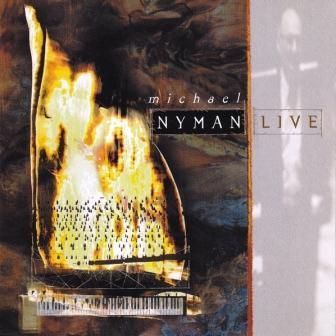 MICHAEL NYMAN - LIVE