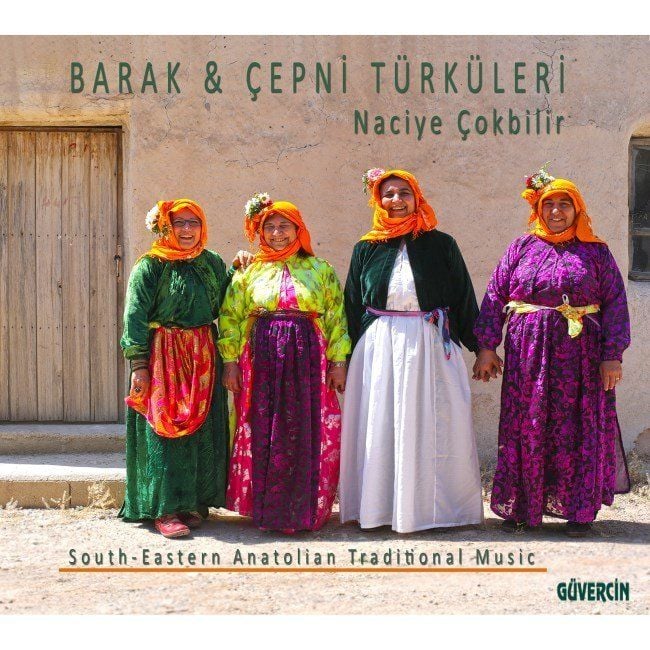 NACİYE ÇOKBİLİR - BARAK & ÇEPNİ TÜRKÜLERİ